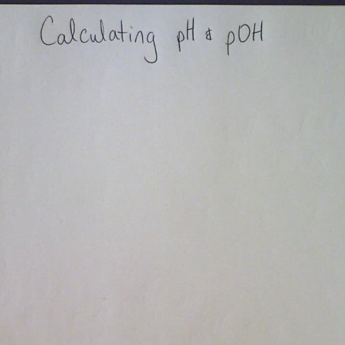 Calculating pH and pOH