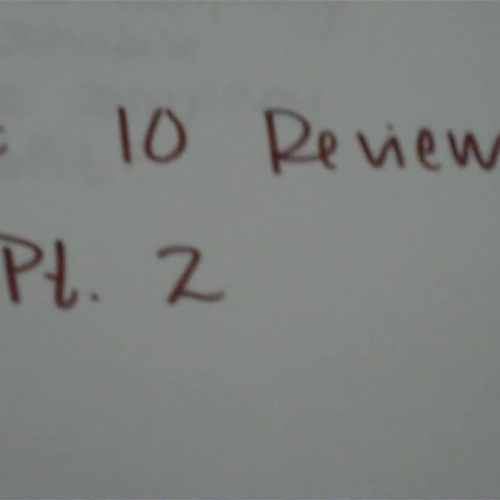 Unit 10 Review Pt 2a