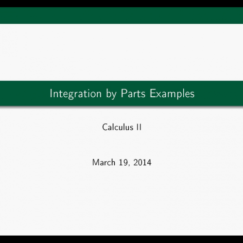 Integration by Parts Examples