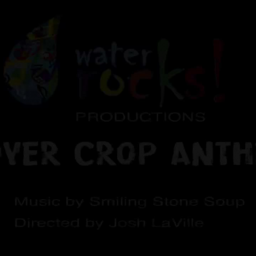 Cover Crop Anthem Music Video