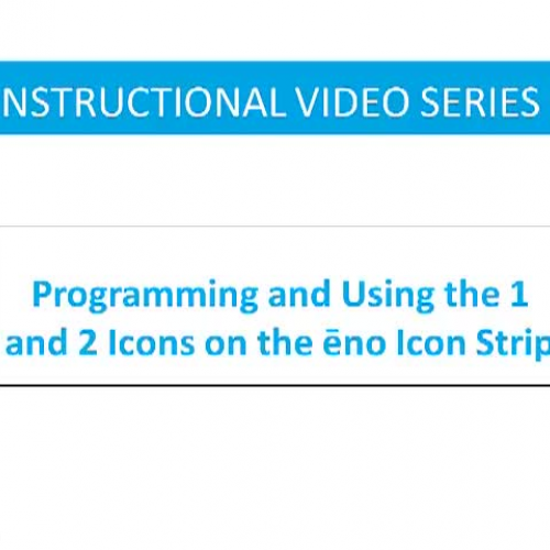 program and use 1 and 2 icons on eno strip