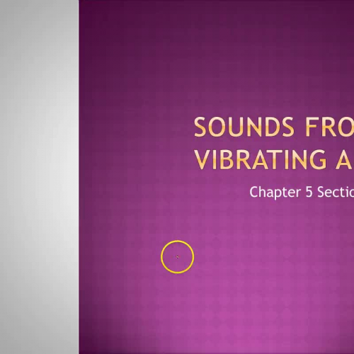 PSci AP Ch5 Sect4 - Sounds from vibrating air