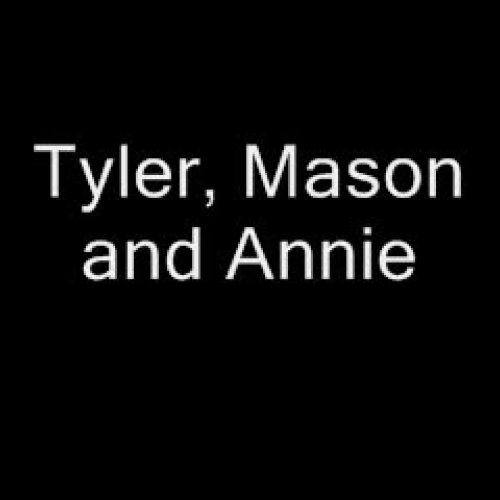 Tyler, Mason and Annie