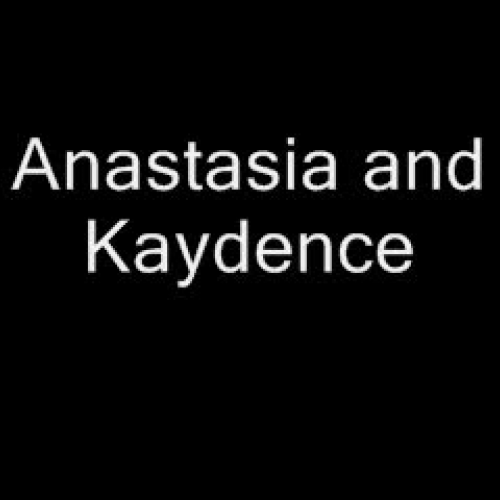 Anastasia and Kaydence