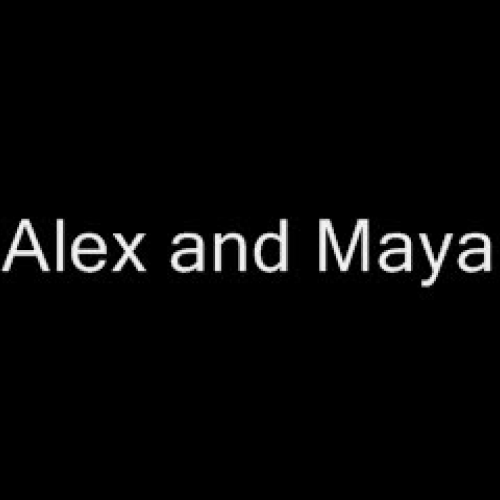 Alex and Maya