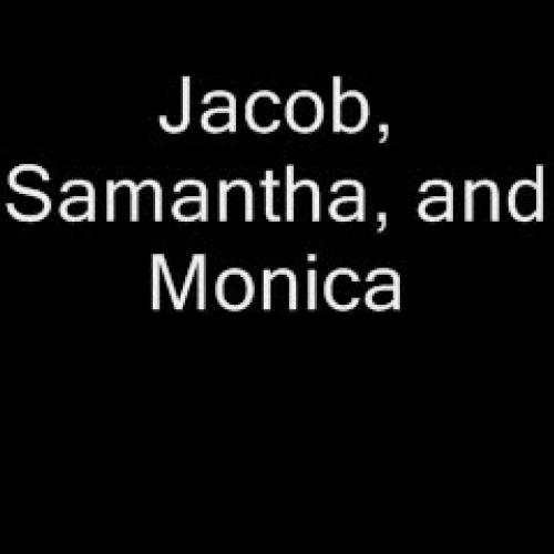 Monica, Samantha, and Jacob