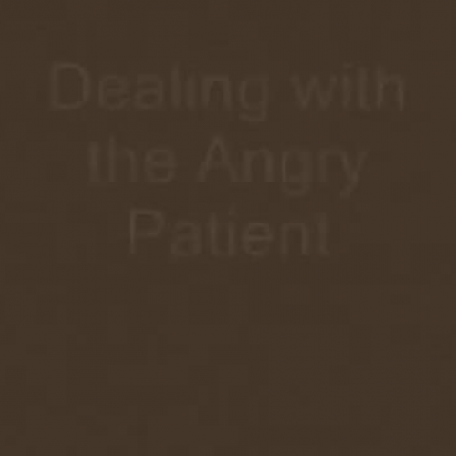 The Angry patient