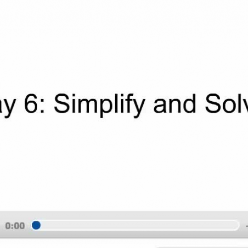 Day 6- Simplify and Solve