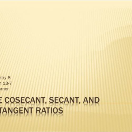 Geometry8 Lesson 13.7 Cosecant, Secant, and C