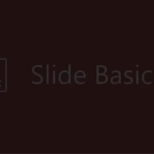 Slide Basics