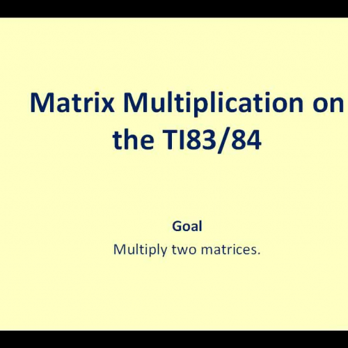 Matrix Multiplication on the TI83_84