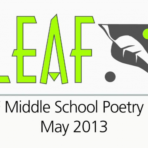 LEAF Middle School Poetry Slam May 2013 Sam- 