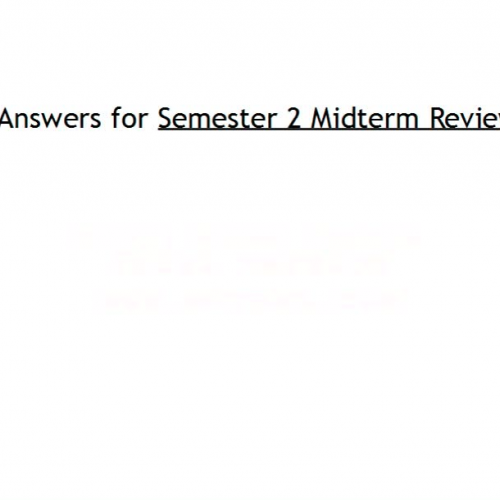 Semester 2 Midterm Review Answers Only