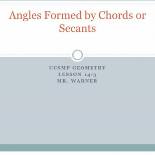 Geometry8 Lesson 14.3 Angles Formed by Chords