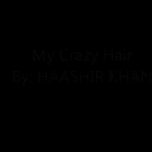 Haahir&#8217;s Crazy hair