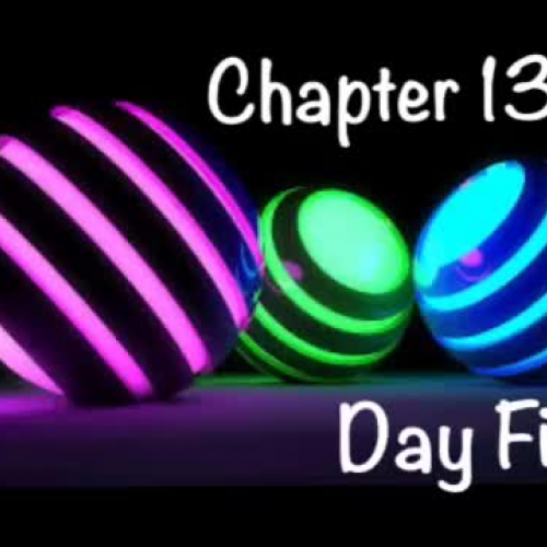 Ch 13 day 5