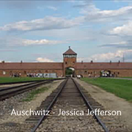 Auschwitz by Jessica Jefferson