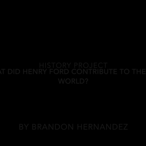 Henry Ford- industry by Brandon H.