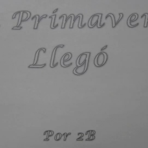 2B La Primavera Llego?