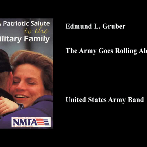 Edmund L. Gruber, The Army Goes Rolling Along