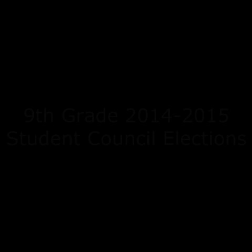 9th Grade Student Council Election 2014-2015