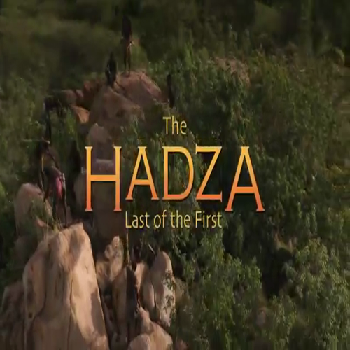 The Hadza: Last of the First