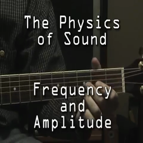 the physics of sound amplitude and frequency