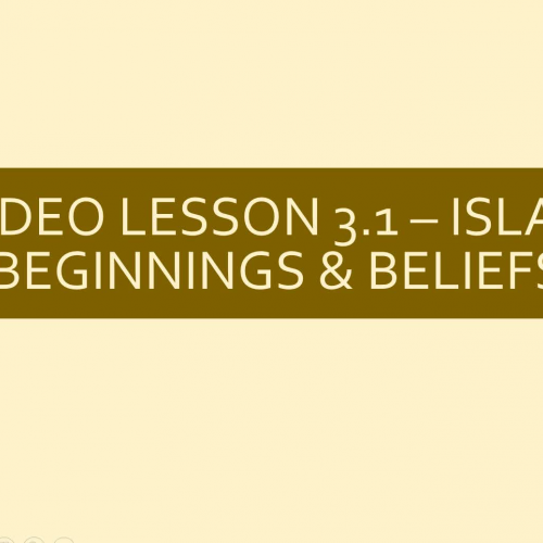 WHI.3.1 - Islam Beginnings & Beliefs