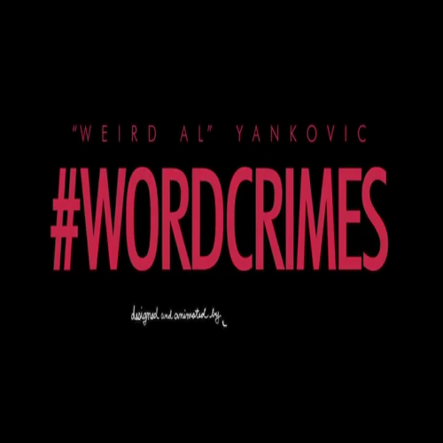 weird al yankovic - word crimes