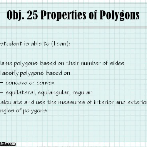 Obj. 25 Properties of Polygons