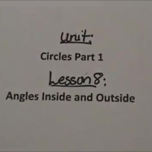 Circles Unit Angles Inscribed angles and outside a circle