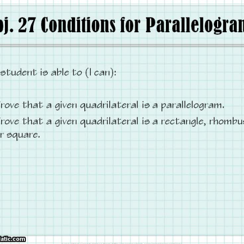 Obj. 27 Conditions for Parallelograms (All)