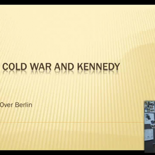 The Cold War and Kennedy: The Crisis Over Berlin