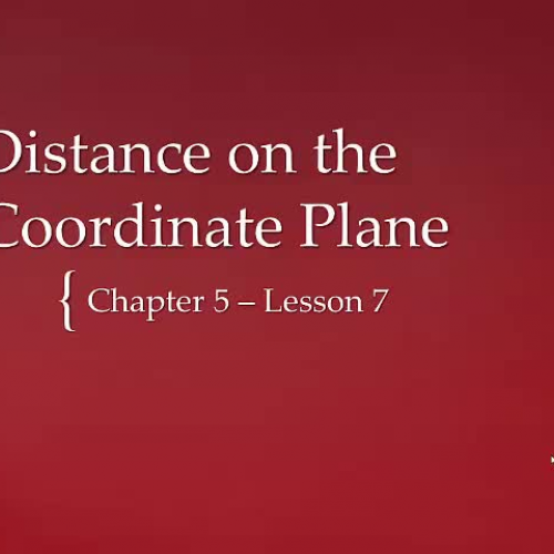 01-09 - Chapter 5 - Lesson 7 - Distance on the Coordinate Plane