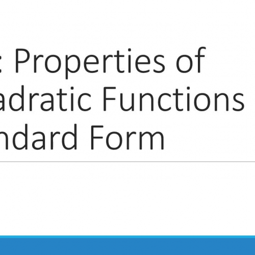 5-2: Properties of Qudratic Functions In Standard Form - Day 2