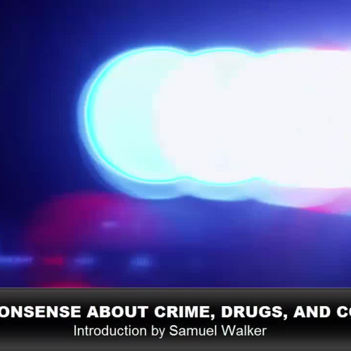 Sense and Nonsense about Crime, Drugs, and Communities, Introduction by Samuel Walker