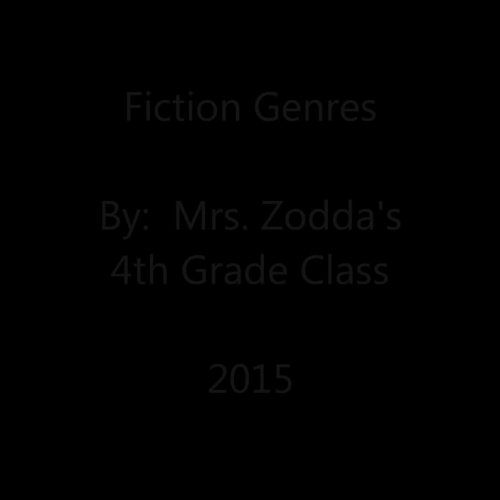 Fiction Genres by Mrs. Zodda's Class