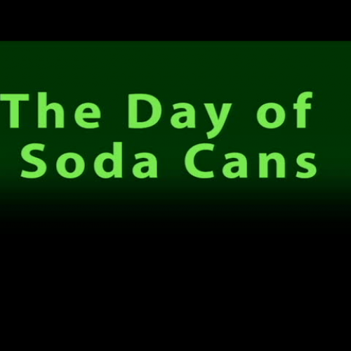 The Day of Soda Cans