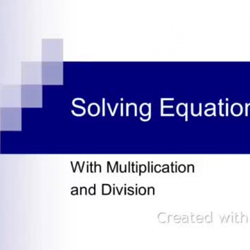 solving Equations using multiplication and division