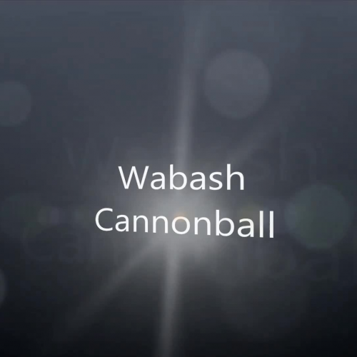 Wabash Cannonball (1st Grade)