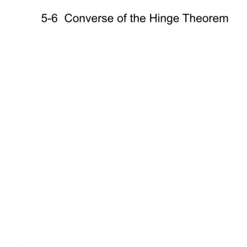 5-6b Converse of the Hinge Theorem