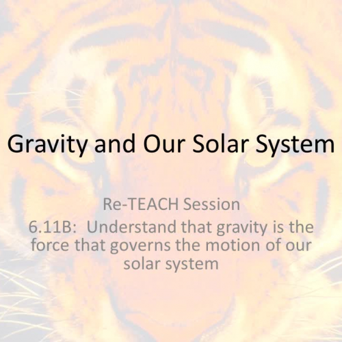 6.11B  Gravity and Our Solar System RETEACH