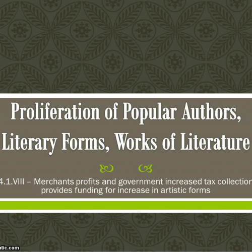 Proliferation of Popular Authors, Literary Forms, Works of Literature