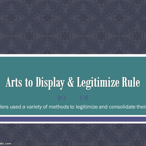 Arts to Display and Legitimize Rule