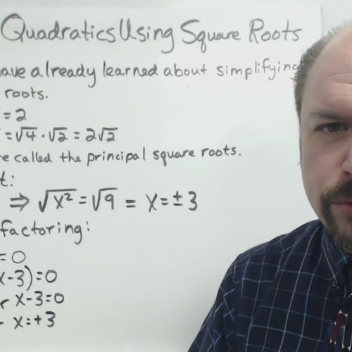 Solving Quadratics Using Square Roots