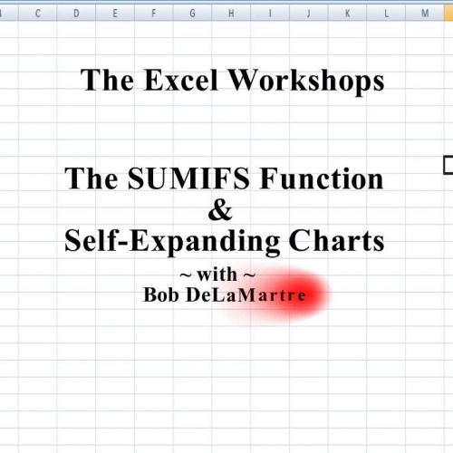 How-To Use SUMIFS Function and Self-Expanding Charts in Excel