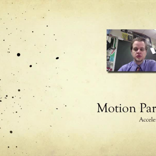 Motion Part 4 - Acceleration