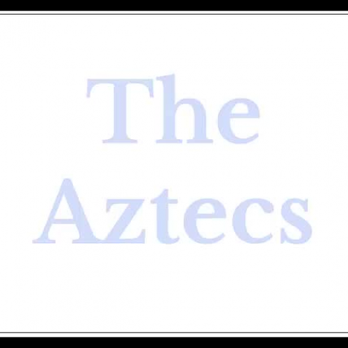 Mr. Young's History-The Aztecs