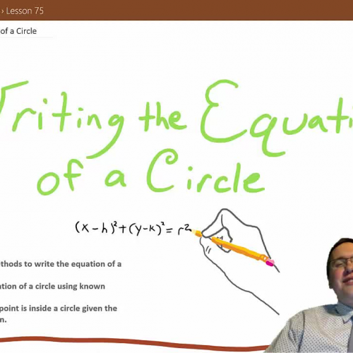 Lesson 75 - Writing the Equation of a Circle