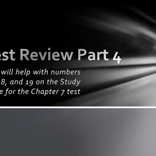 03-05 Review for Test - Part 4 - Numbers 10, 18, and 19